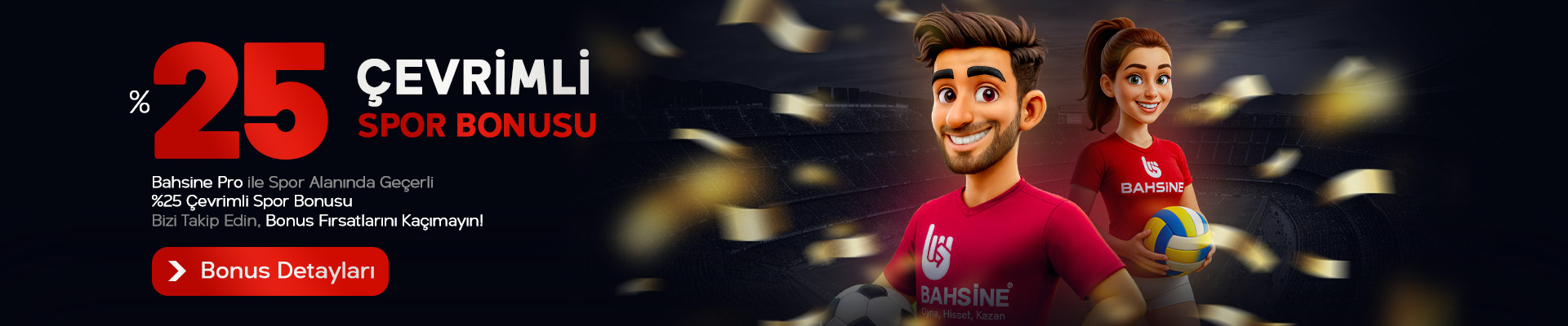 Bahsinepro Bonus ile yüzde 25 çevrimli bonus